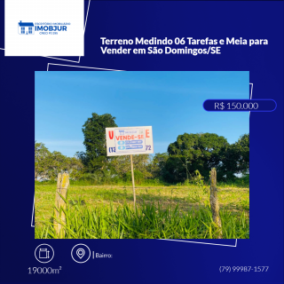 Terreno Medindo 06 Tarefas e Meia para Vender em São Domingos/SE